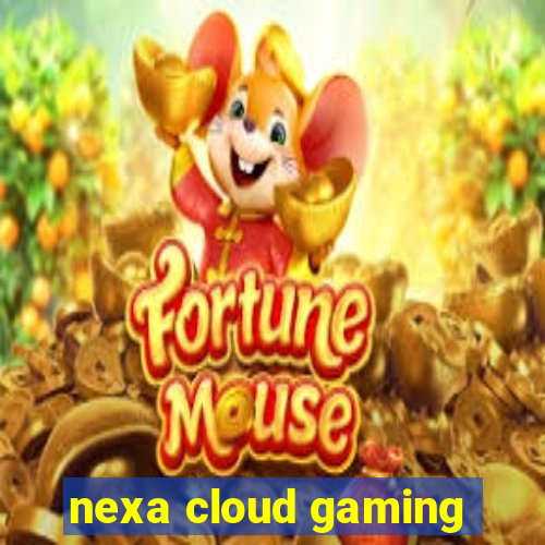 nexa cloud gaming